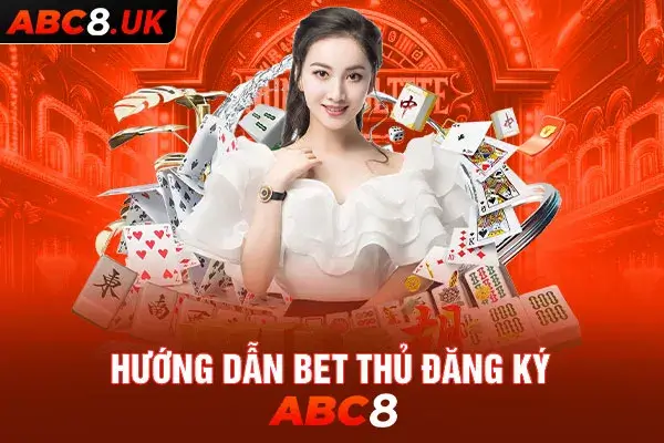 hướng dẫn bet tân thủ đăng ký abc65 buzz