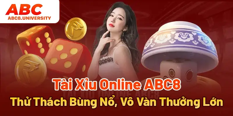 tài xỉu online abc65 com thử thách bùng nổ thưởng lớn